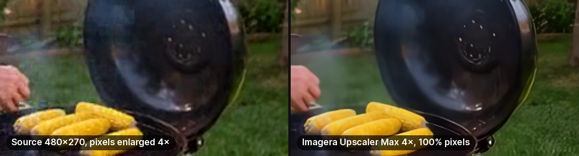The grill and corn from a 480 by 270 frame with enlarged pixels, beside the Imagera Upscaler Max 4× output with clean kernels and grill edges